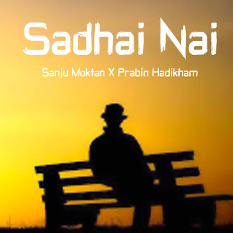 Sadhai Nai | Boomplay Music