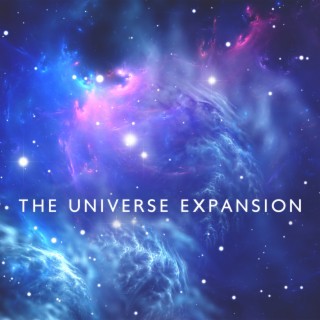 The Universe Expansion: Space Sounds for Relaxation and Peace of Mind