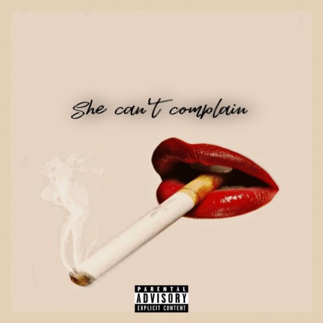 She Can't Complain | Boomplay Music