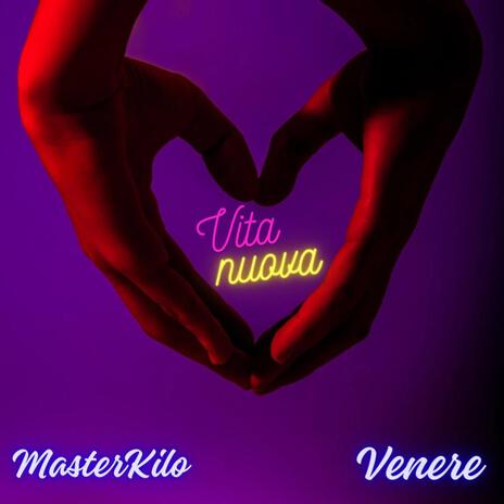 VITA NUOVA ft. VENERE | Boomplay Music