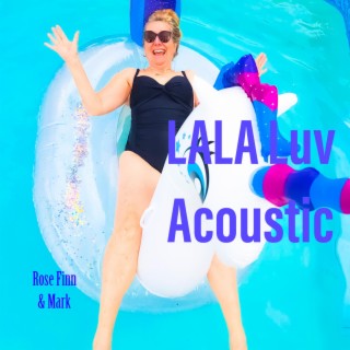 LALA Luv (Acoustic) ft. Mark lyrics | Boomplay Music