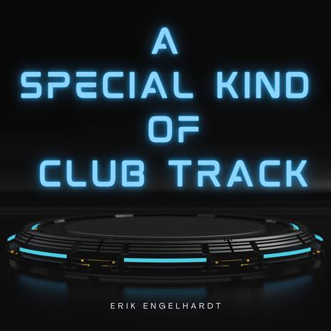 a special kind of club track | Boomplay Music