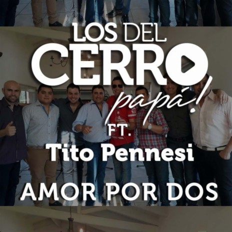Amor por Dos ft. Tito Pennesi | Boomplay Music