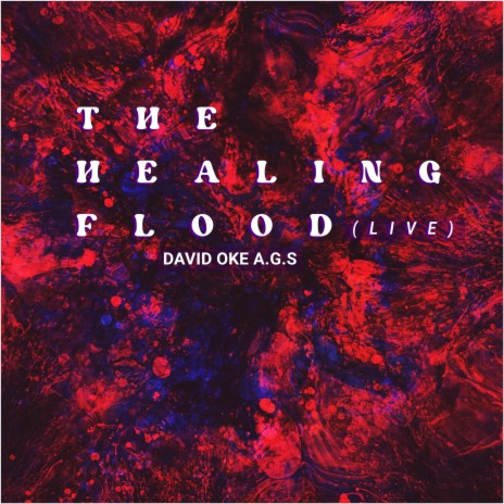 The Healing Flood (Live) | Boomplay Music