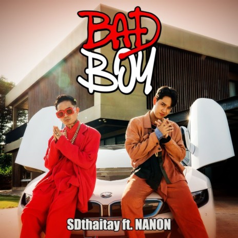 Bad Boy ft. Nanon | Boomplay Music