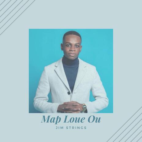 Map Loue Ou | Boomplay Music