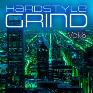 Hardstyle Grind, Vol. 8