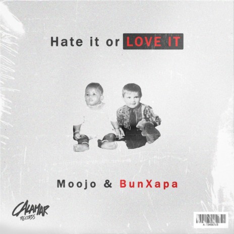 Hate It Or Love It (Radio Edit) ft. Bun Xapa