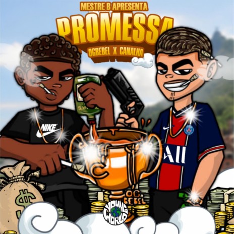 Promessa ft. Mestre B, Canalha & Young World | Boomplay Music