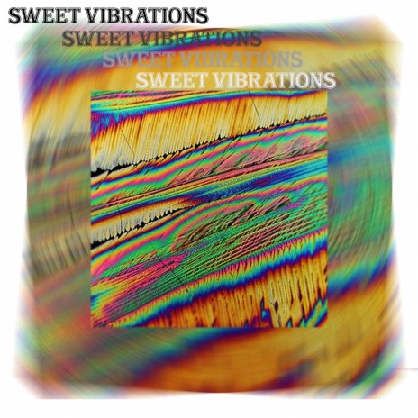 Sweet Vibrations | Boomplay Music