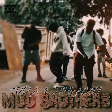 Mud Brothers ft. JiggaCity | Boomplay Music