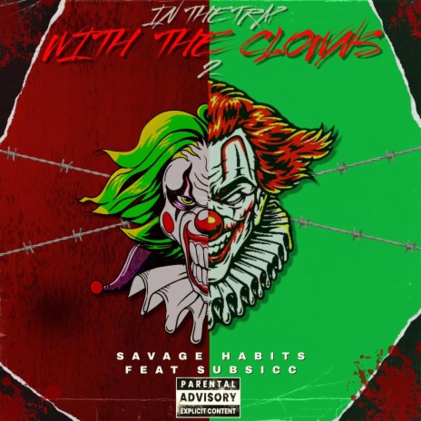 IN THE TRAPWITH THE CLOWNS PART 2 ft. SUBSICC | Boomplay Music