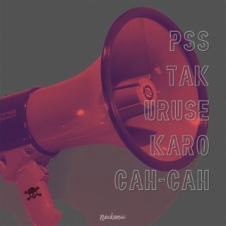 PSS Tak Uruse Karo Cah-Cah