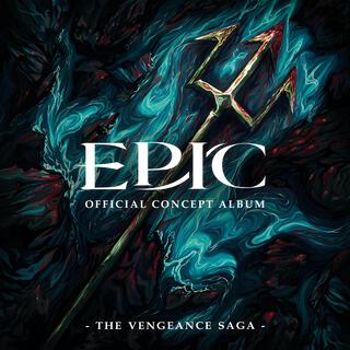 EPIC: The Vengeance Saga (Official Concept Album)