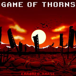 GAME OF THORNS