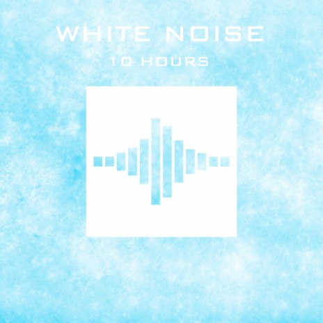 White Noise 10 Hours Pt. 03 ft. White Noise, White Noise Baby Sleep & White Noise 10 Hours | Boomplay Music