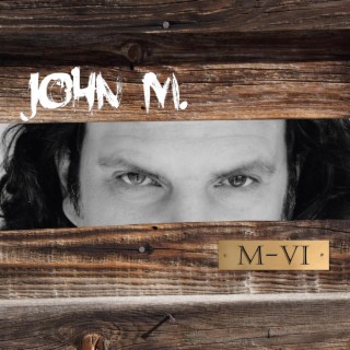 John M, M-VI