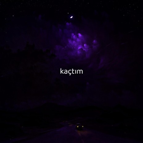 kaçtım | Boomplay Music