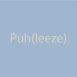 Puh(leeze)