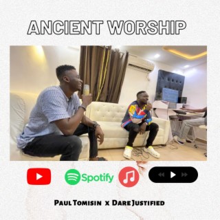 Ancient Worship Medley ft. Dare Justified lyrics | Boomplay Music