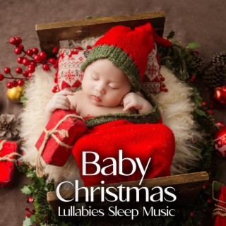 Baby Christmas Lullabies Sleep Music