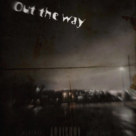 Out the way | Boomplay Music