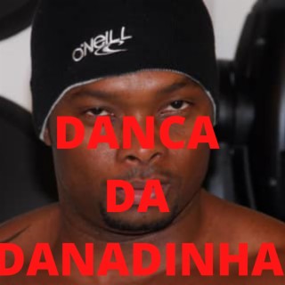 DANCA DA DANADINHA