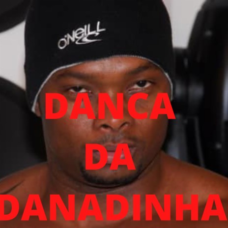 DANCA DA DANADINHA | Boomplay Music