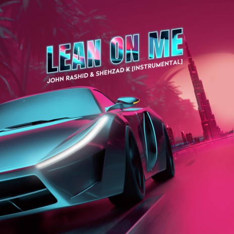 Lean On Me (Instrumental) ft. John Rashid | Boomplay Music