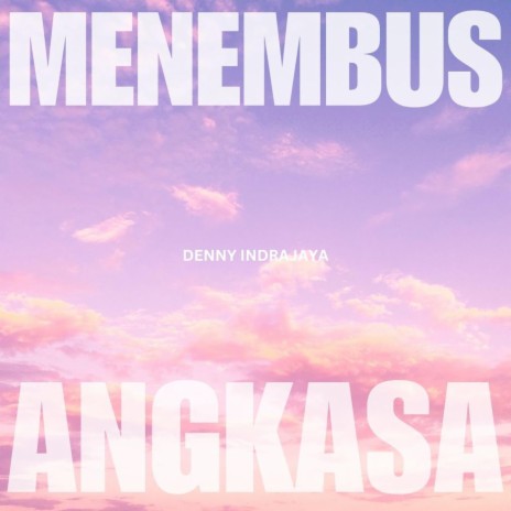 Menembus Angkasa | Boomplay Music