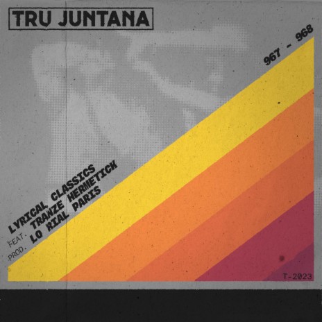 Tru Juntana ft. Tranze Hermetik & Lyrical Classics | Boomplay Music