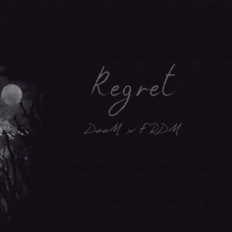 Regret ft. DooM