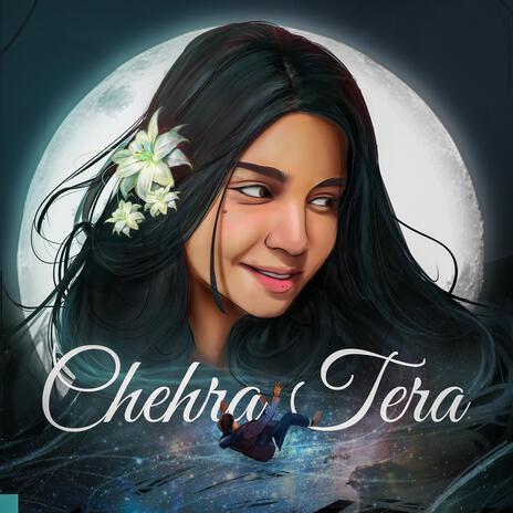 Chehra Tera ft. Anupam | Boomplay Music