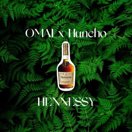 HENNESSY ft. Huncho LM