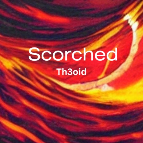 Scorched | Boomplay Music