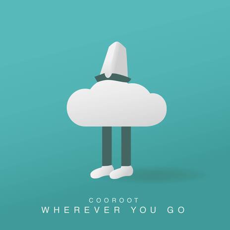 Wherever You Go | Boomplay Music