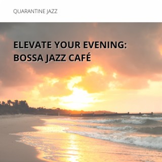 Elevate Your Evening: Bossa Jazz Café