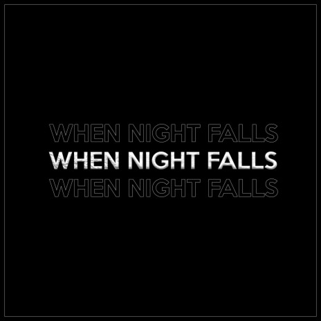 When Night Falls | Boomplay Music