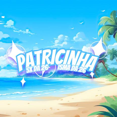 Patricinha ft. ISMA | Boomplay Music