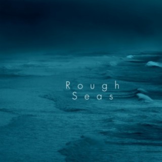 rough seas