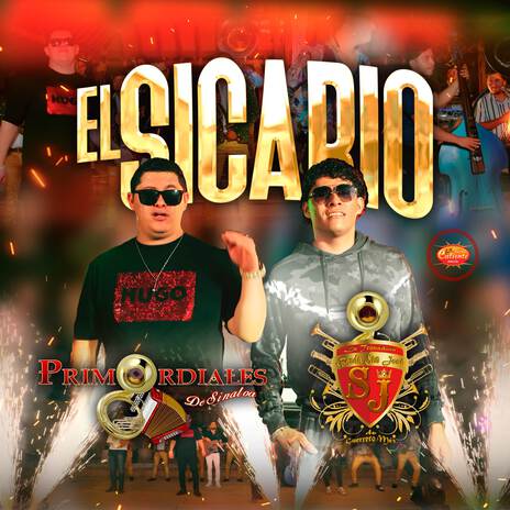 El Sicario ft. Primordiales de Sinaloa | Boomplay Music