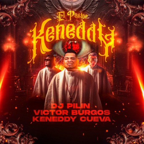 El Pastor Keneddy ft. VICTOR BURGOS & Keneddy Cueva | Boomplay Music