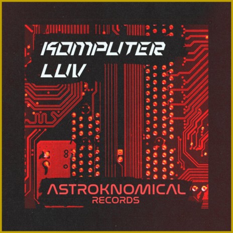 KOMPUTER LUV (ASTROMIX)