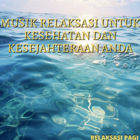 Relaksasi Tanpa Batas ft. Relaxation & Easy Listening Background Music