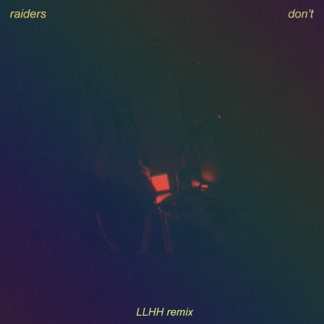 Don't (LLHH Remix) ft. Raiders | Boomplay Music