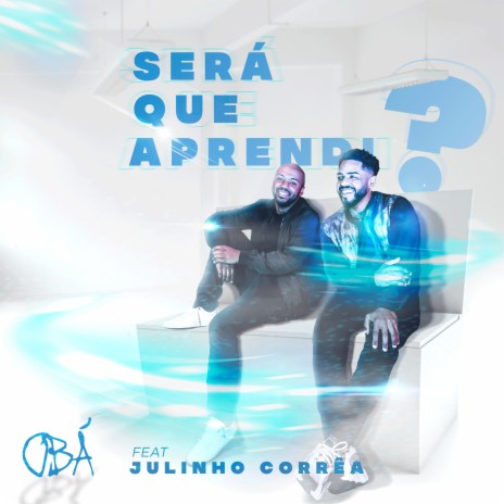 Será Que Aprendi? ft. Julinho Corrêa | Boomplay Music