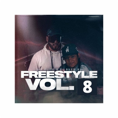 FREESTYLE, Vol. 8 ft. el buzo rd | Boomplay Music