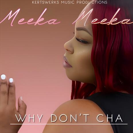 WHY DON'T CHA | Boomplay Music