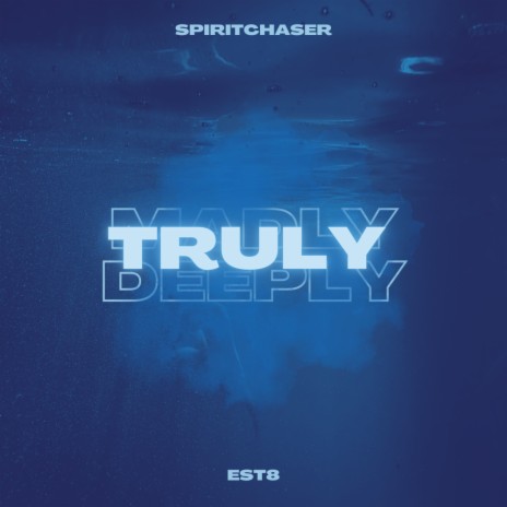 Truly, Madly, Deeply (Est8 Piano Mix Instrumental) ft. Spiritchaser | Boomplay Music