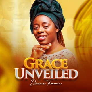 Grace Unveiled